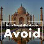 India Travel Mistakes to Avoid